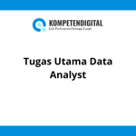 Tugas Utama Data Analyst